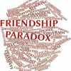 How the Friendship Paradox Makes Your Friends Better Than You Are