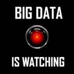 Big Data Is Watching.