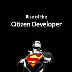 The rise of the citizen developer.