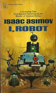 I, Robot, by Isaac Asimov