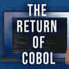 COBOL Programmers are Back In Demand. Seriously.