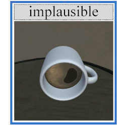 Plausibility illusion is how realistically objects behave, like a full cup of coffee that is upright versus sideways.